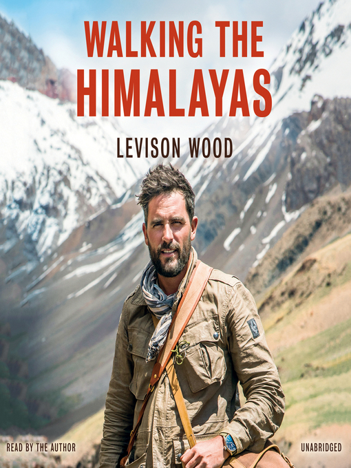 Title details for Walking the Himalayas by Levison Wood - Wait list